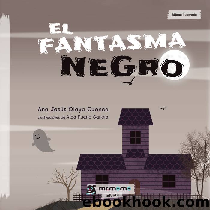 El fantasma negro by Ana Jesús Olaya Cuenca