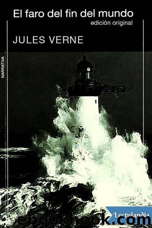 El faro del fin del mundo (ed. original) by Jules Verne