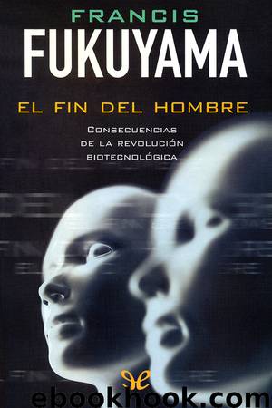 El fin del hombre by Francis Fukuyama
