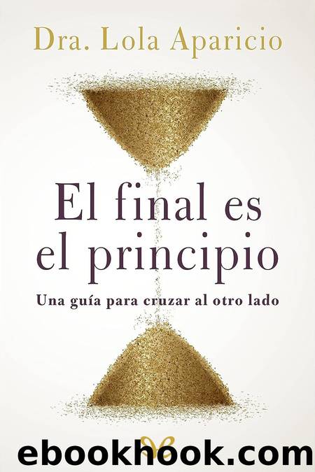El final es el principio by Lola Aparicio
