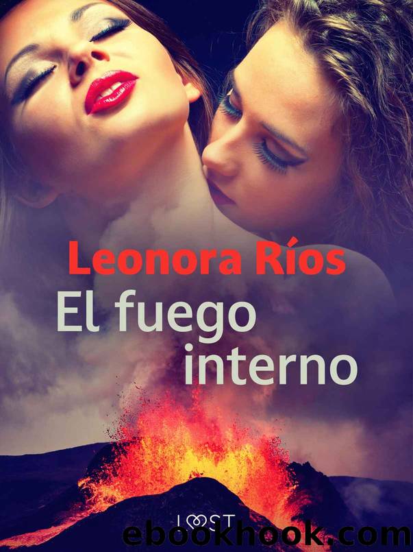 El fuego interno (Lenguas de fuego nÂº 1) (Spanish Edition) by Ríos Leonora