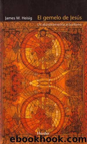 El gemelo de Jesús: Un alumbramiento al budismo (Spanish Edition) by Heisig James W