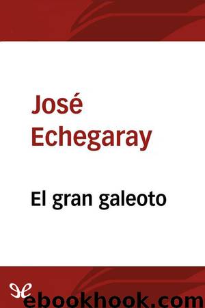 El gran galeoto by José Echegaray