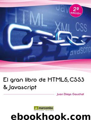 El gran libro de HTML5, CSS3 y Javascript by Juan Diego Gauchat