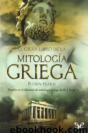El gran libro de la mitología griega by Robin Hard