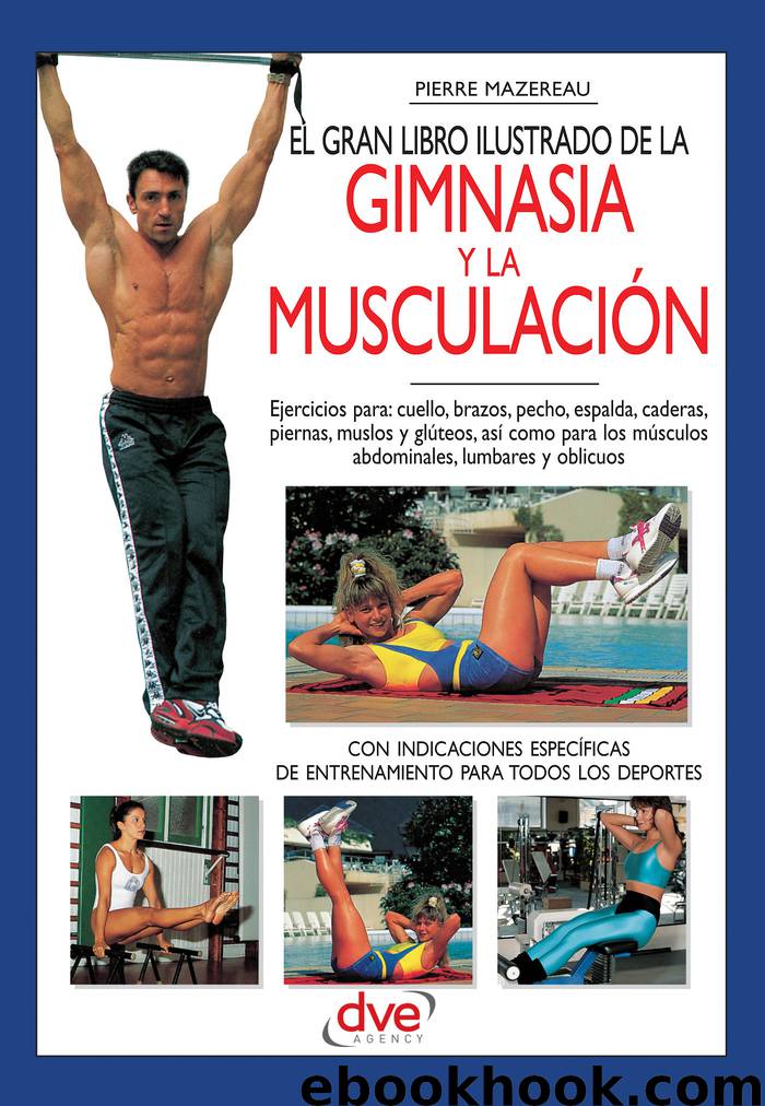 El gran libro ilustrado de la gimnasia y la musculación by Pierre Mazereau