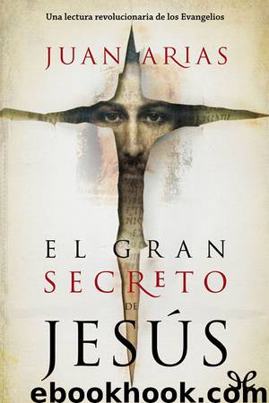El gran secreto de Jesús by Juan Arias