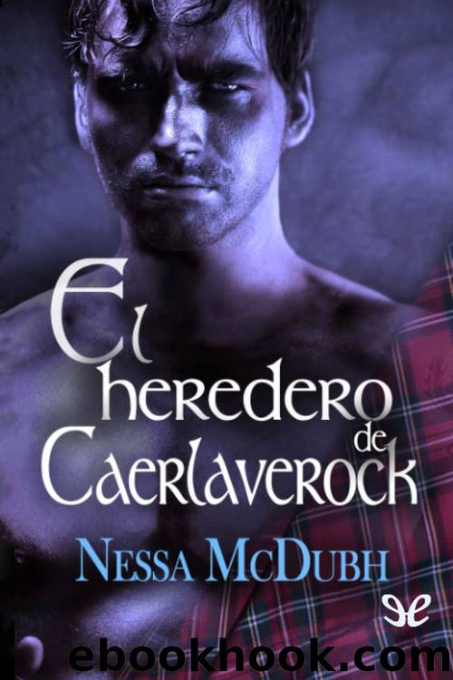 El heredero de Caerlaverock by Nessa McDubh