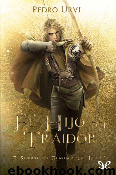 El hijo del traidor by Pedro Urvi