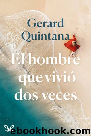 El hombre que viviÃ³ dos veces by Gerard Quintana