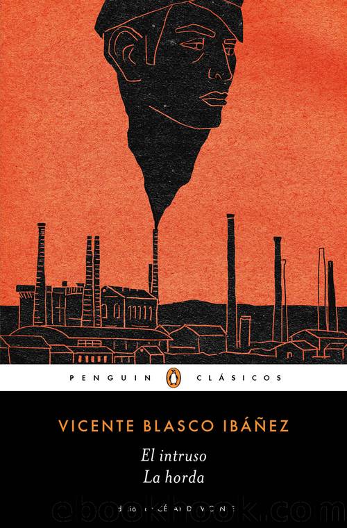 El intruso | La horda by Vicente Blasco Ibáñez