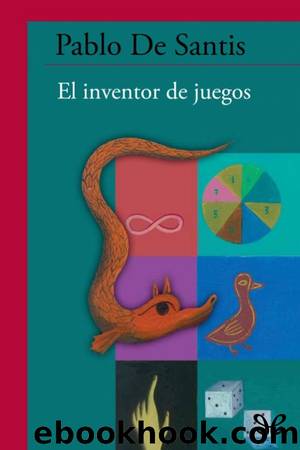 El inventor de juegos by Pablo de Santis