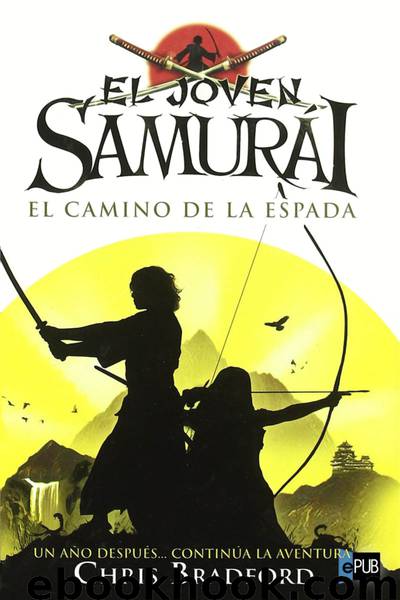 El joven samurai: El camino de la espada by Chris Bradford