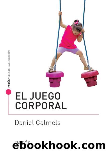 El juego corporal (Spanish Edition) by Daniel Calmels