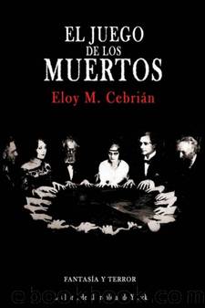 El juego de los muertos by Eloy M. Cebrián