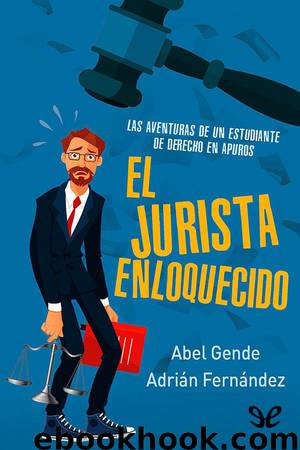 El jurista enloquecido by Abel Gende & Adrián Fernández