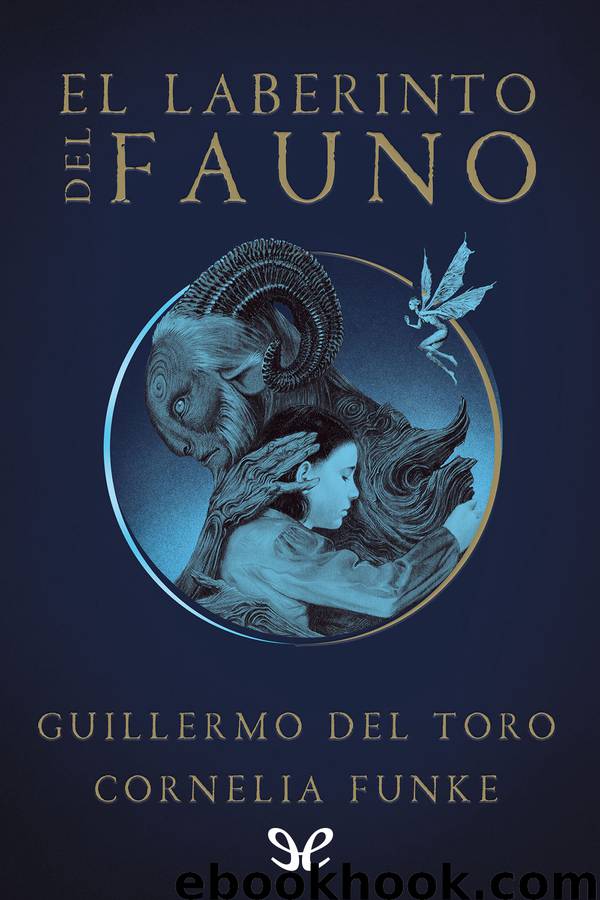 El laberinto del fauno by Guillermo del Toro & Cornelia Funke
