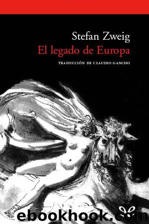 El legado de Europa by Stefan Zweig