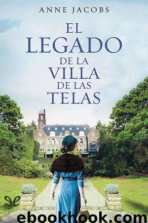 El legado de la Villa de las Telas by Anne Jacobs