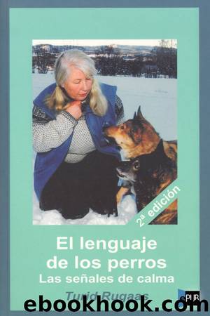 El lenguaje de los perros by Turid Rugaas