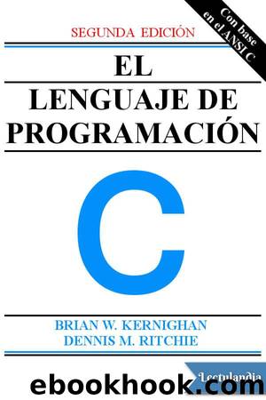 El lenguaje de programaciÃ³n C by Bryan W. Kernighan & Dennis M. Ritchie