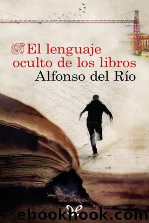 El lenguaje oculto de los libros by Alfonso del Río