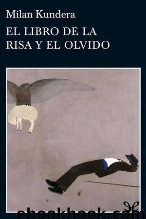 El libro de la risa y el olvido by Milan Kundera