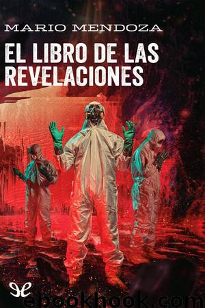 El libro de las revelaciones by Mario Mendoza