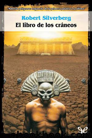 El libro de los cráneos by Robert Silverberg