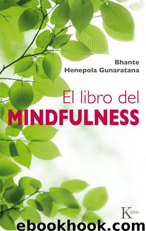 El libro del mindfulness by Bhante Henepola Gunaratana