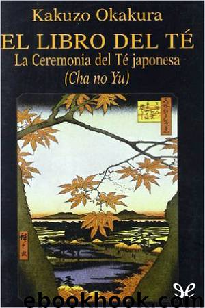 El libro del té by Kakuzo Okakura