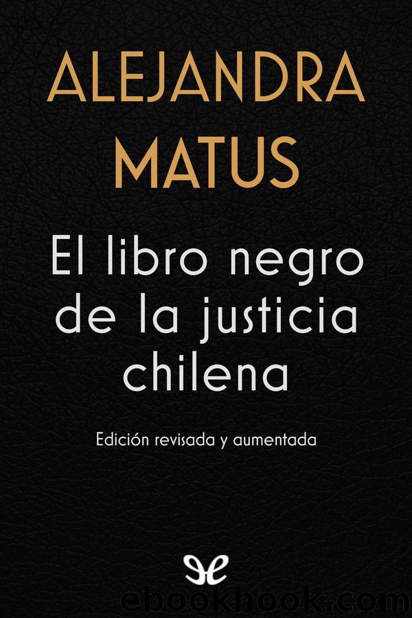 El libro negro de la justicia chilena by Alejandra Matus