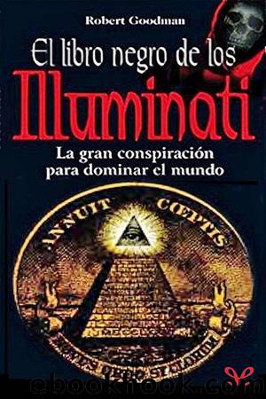 El libro negro de los Illuminati by Robert Goodman