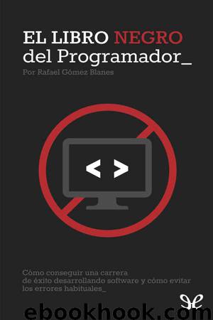 El libro negro del programador by Rafael Gómez Blanes