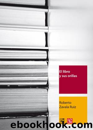 El libro y sus orillas by Zavala Ruiz Roberto