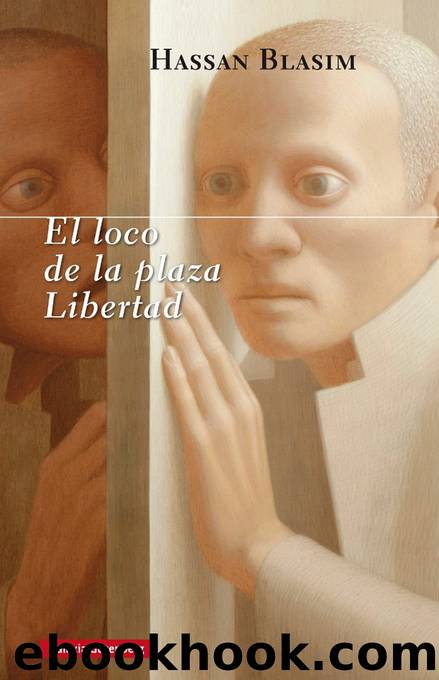 El loco de la Plaza Libertad by Hassan Blasim