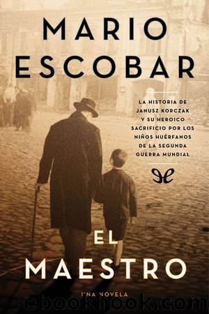 El maestro by Mario Escobar