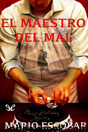 El maestro del mal by Mario Escobar