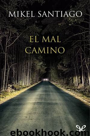 El mal camino by Mikel Santiago