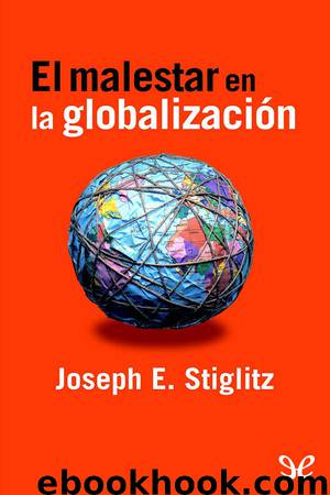El malestar en la globalización by Joseph E. Stiglitz