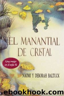 El manantial de cristal by Naomi Baltuck & Deborah Baltuck
