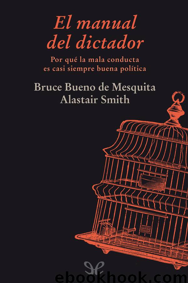 El manual del dictador by Bruce Bueno de Mesquita & Alastair Smith
