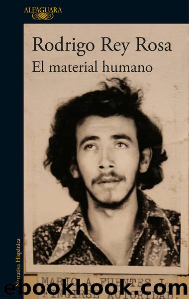 El material humano by Rodrigo Rey Rosa