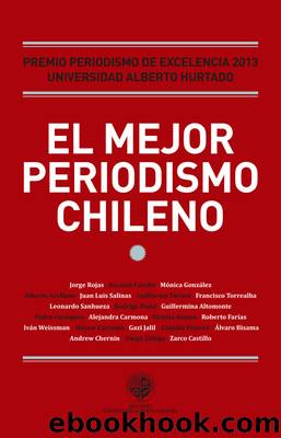 El mejor periodismo chileno 2013 by varios autores