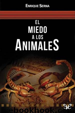 El miedo a los animales by Enrique Serna