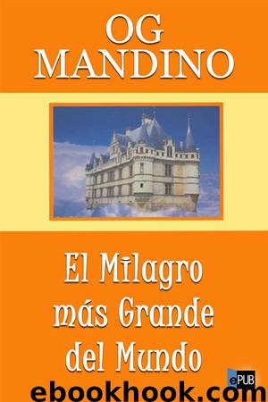 El milagro más grande del mundo by Og Mandino