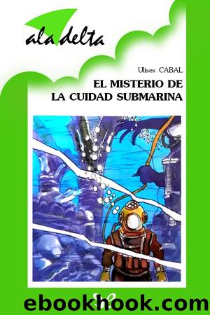 El misterio de la ciudad submarina by Ulises Cabal