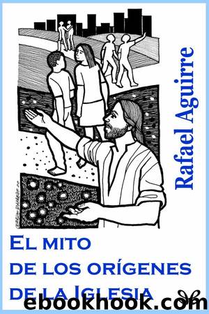 El mito de los orÃ­genes de la Iglesia by Rafael Aguirre