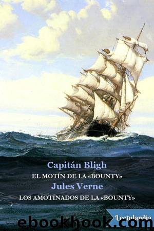 El motÃ­n de la Â«BountyÂ»  Los amotinados de la Â«BountyÂ» by William Bligh & Jules Verne