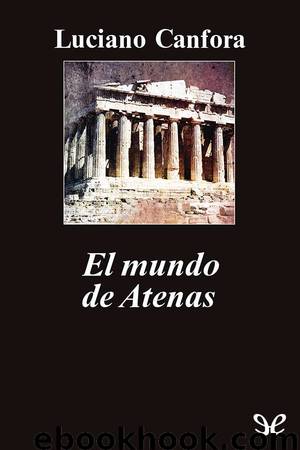 El mundo de Atenas by Luciano Canfora